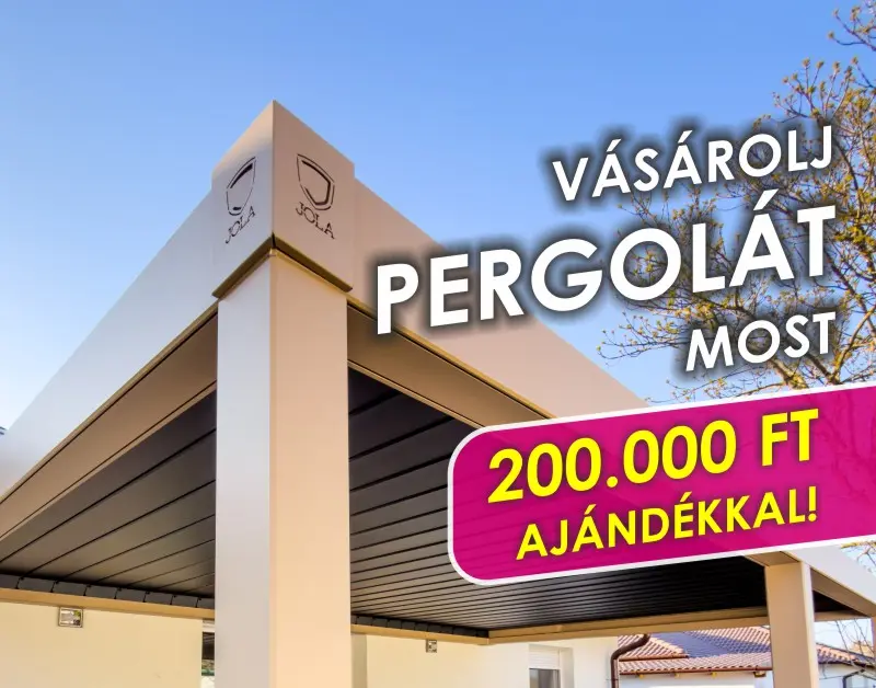 Pergola 200.000 Ft AJÁNDÉKKAL!