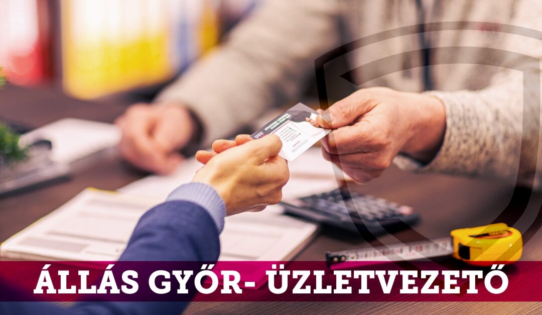 Győr Üzletvezető állás