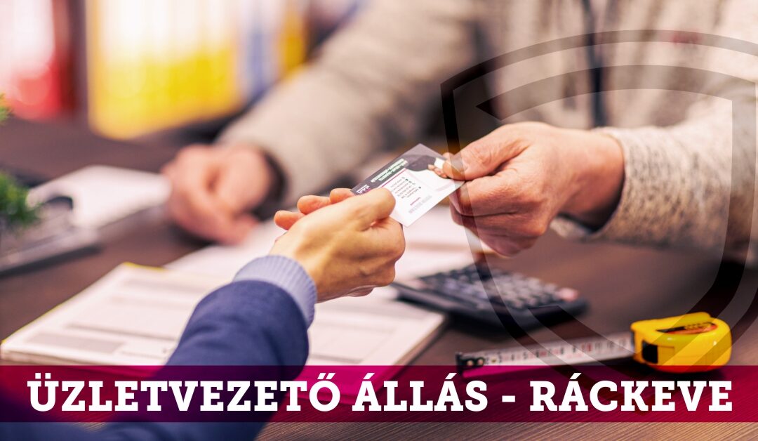 Ráckeve Üzletvezető állás