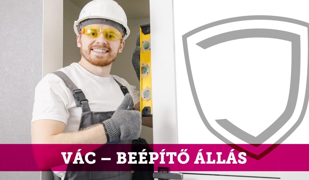 Vác – beépítő állás