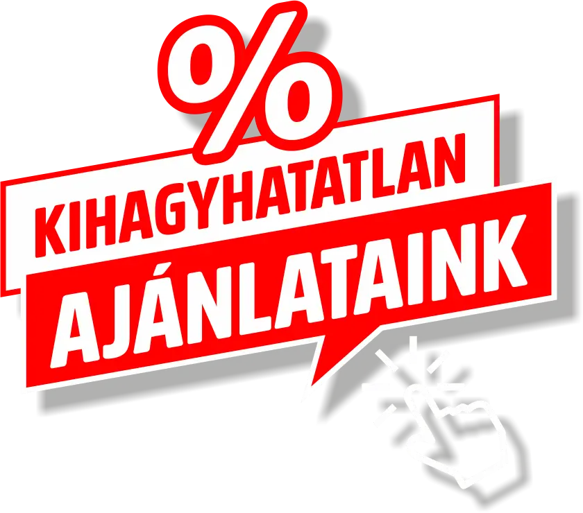 Kihagyhatatlan ajánlataink Kihagyhatatlan ajánlataink